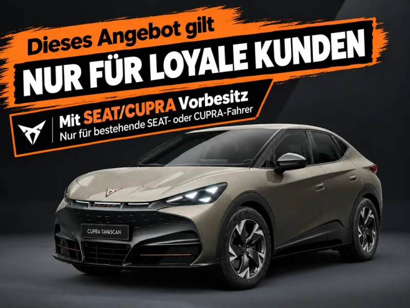 Cupra Tavascan Loyalisierung Aktion bis 31.10.2026